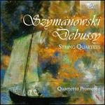 Szymanowski, Debussy: String Quartets