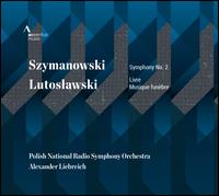 Szymanowski: Symphony No. 2; Lutoslawski: Livre; Musique funbre - Polish Radio Symphony Orchestra