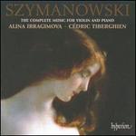 Szymanowski: The Complete Music for Violin & Piano