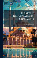 T1/4rkische Konversations-Grammatik