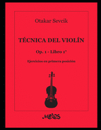 Tcnica del violn Op. 1 - Libro 1: Ejercicios en primera posicin