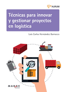 Tcnicas para innovar y gestionar proyectos en logstica