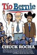 To Bernie: The Inside Story of How Bernie Sanders Brought Latinos Into the Political Revolution