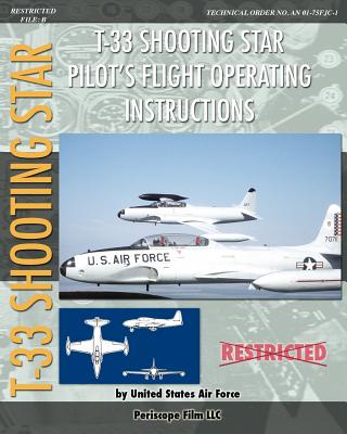 T-33 Shooting Star Pilot's Flight Operating Instructions - Air Force, United States