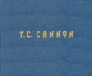 T.C. Cannon: He Stood in the Sun