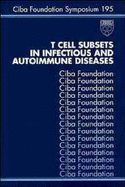 T Cell Subsets in Infectious and Autoimmune Diseases - CIBA Foundation Symposium