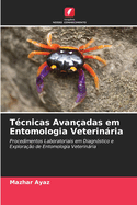 T?cnicas Avan?adas em Entomologia Veterinria