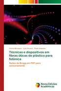 T?cnicas e dispositivos em fibras ?ticas de plstico para fot?nica