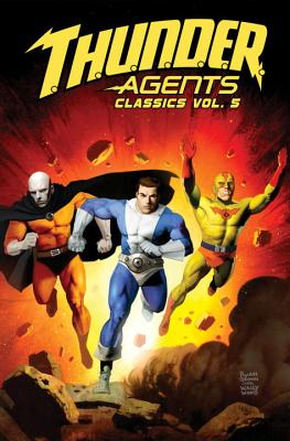 T.H.U.N.D.E.R. Agents Classics Volume 5 - Skeates, Steve, and Stallman, Manny, and Reese, Ralph