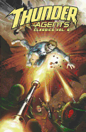 T.H.U.N.D.E.R. Agents Classics, Volume 6