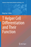 T Helper Cell Differentiation and Their Function