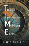 T.I.M.E: Temporal Inconsistencies, Mythological Entities