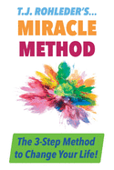 T.J. Rohleder's Miracle Method