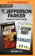 T. Jefferson Parker Charlie Hood Series: Books 1-2: L.A. Outlaws & the Renegades