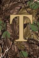 T: Letter T Monogram Camo Camouflage Hunting Notebook & Journal