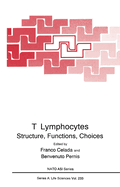 T Lymphocytes: Structure, Functions, Choices