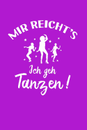 T?nzerin: Ich geh Tanzen!: Notizbuch / Notizheft f?r T?nzer Frau Tanz A5 (6x9in) dotted Punktraster