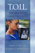 T.O.I.L.: Triumph Over Innocence Lost