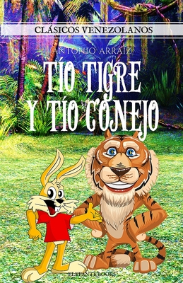 T?o Tigre y T?o Conejo - L?pez-Gonzlez, Alejandro (Introduction by), and Arra?z, Antonio