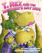 T. Rex and the Mother's Day Hug - Grambling, Lois G