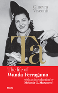 T?'s Red Book: The Life of Wanda Ferragamo