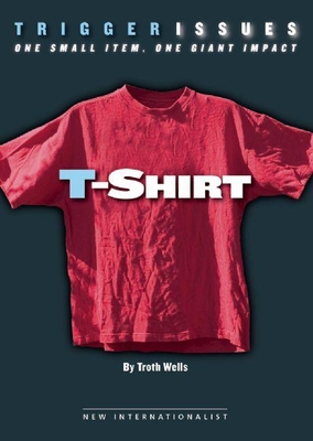 T-Shirt: One Small Item, One Giant Impact - Wells, Troth