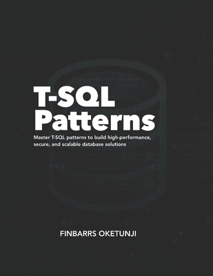 T-SQL Patterns - Oketunji, Finbarrs