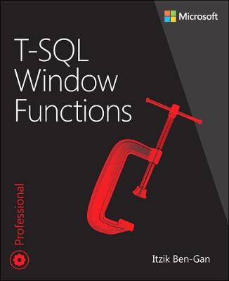 T-SQL Window Functions: For Data Analysis and Beyond - Ben-Gan, Itzik