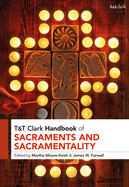 T&t Clark Handbook of Sacraments and Sacramentality