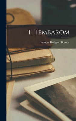 T. Tembarom - Burnett, Frances Hodgson