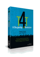 T4t: A Discipleship Re-Revolution - Smith, Steve, and Kai, Ying