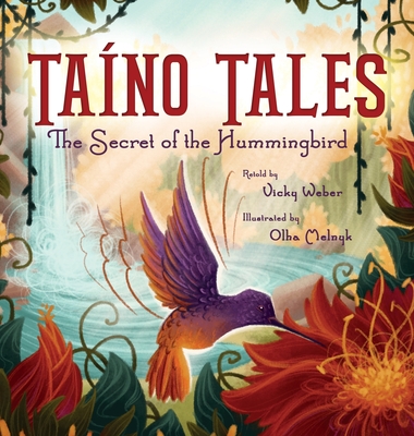 Tano Tales: The Secret of the Hummingbird - Weber, Vicky