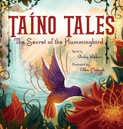 Ta?no Tales: The Secret of the Hummingbird