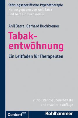 Tabakentwohnung: Ein Leitfaden Fur Therapeuten - Batra, Anil, and Buchkremer, Gerhard