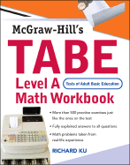 TABE Math Workbook: Test of Adult Basic Education Level A: The First Step to Lifelong Success