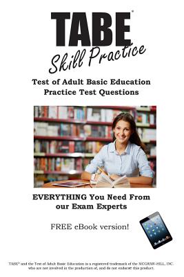 TABE Skill Practice!: Practice Test Questions for the Test of Adult Basic Education - Complete Test Preparation Inc