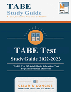 TABE Test Study Guide: TABE Test Of Adult Basic Education Test Prep and Practice Questions