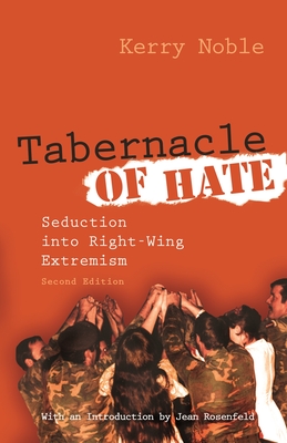 Tabernacle of Hate: Seduction Into Right-Wing Extremism, Second Edition - Noble, Kerry