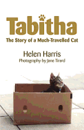 Tabitha: The Story of a Much Travelled Cat