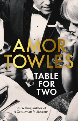 Table For Two - Towles, Amor