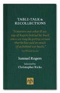 Table Talk & Recollections: Introduced by Christopher Ricks
