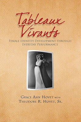 Tableaux Vivants - Hovet, Grace Ann, and Hovet, Theodore R, Sr.