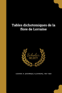 Tables Dichotomiques de La Flore de Lorraine