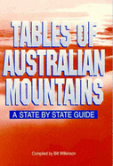 Tables of Australian Mountains: State by State Guide - Wilkinson, Bill