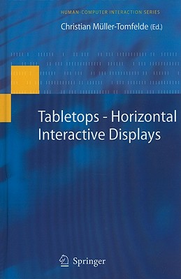 Tabletops--Horizontal Interactive Displays - Mller-Tomfelde, Christian (Editor)