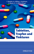 Tabletten, Tropfen Und Tinkturen - Bartels, Cornelia (Editor), and Gollner, Heike (Editor), and Koolman, Jan (Editor)