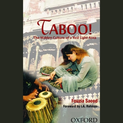 Taboo!: The Hidden Culture of a Red Light Area - Saeed, Fouzia, and Kindberg, Ashlyn (Read by)