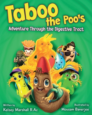 Taboo the Poo's Adventure Through the Digestive Tract - Marshall, Kelsey