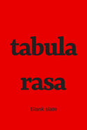 tabula rasa - Blank slate: College Rule Lined Latin Phrase Journal, Notebook, Diary for Writing