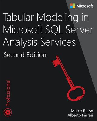 Tabular Modeling in Microsoft SQL Server Analysis Services - Russo, Marco, and Ferrari, Alberto